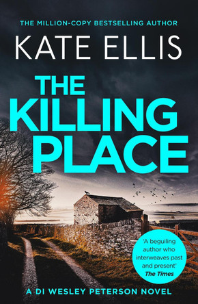 The Killing Place: Book 27 in the DI Wesley Peterson crime series by Kate Ellis 9780349433158