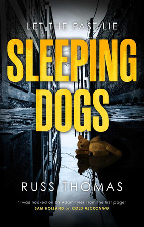 Sleeping Dogs: The new must-read thriller from the bestselling author of Firewatching by Russ Thomas 9781398507555