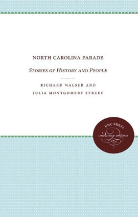 North Carolina Parade: Stories of History and People by Julia Montgomery Street 9780807837085