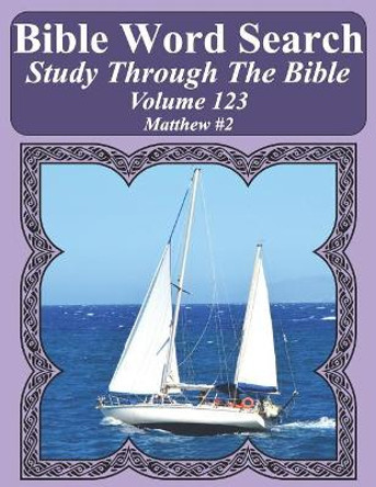 Bible Word Search Study Through The Bible: Volume 123 Matthew #2 by T W Pope 9781090722676