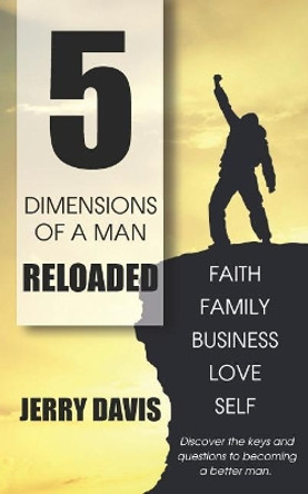 5 Dimensions of a Man Reloaded by Jerry Davis 9781090988232