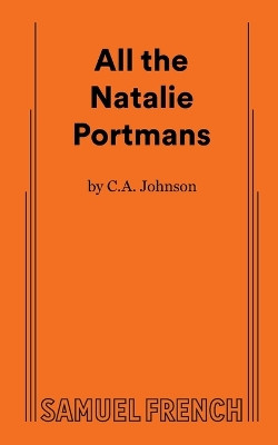 All the Natalie Portmans by C A Johnson 9780573709524