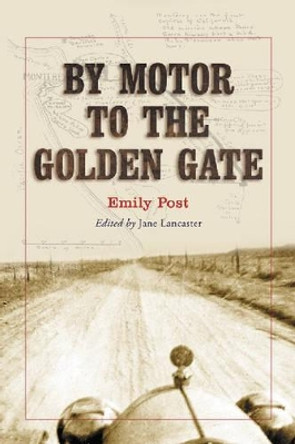 By Motor to the Golden Gate by Emily Post 9780786419401