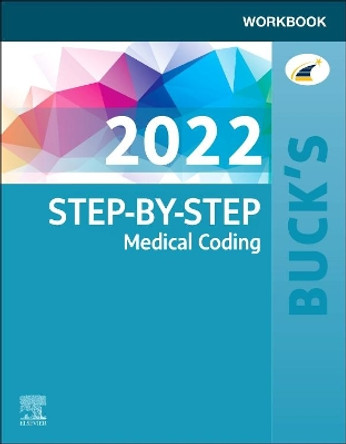 Buck's Workbook for Step-by-Step Medical Coding, 2022 Edition by Elsevier 9780323790390