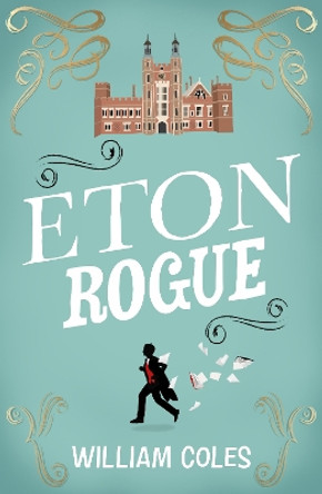 Eton Rogue by William Coles 9781915643315