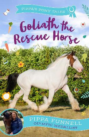 Goliath the Rescue Horse by Pippa Funnell 9781804543207 Goliath the Rescue Horse by Pippa Funnell 9781804543207