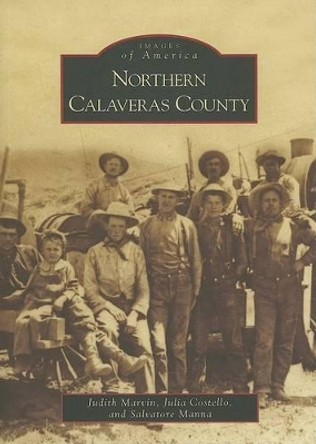 Northern Calaveras County by Judith Marvin 9780738547824