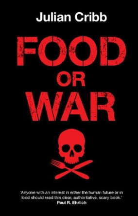 Food or War by Julian Cribb 9781108712903