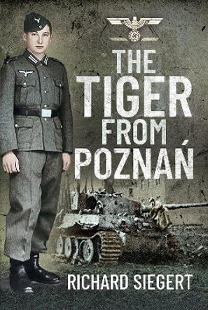 The Tiger from Pozna? by Richard Siegert