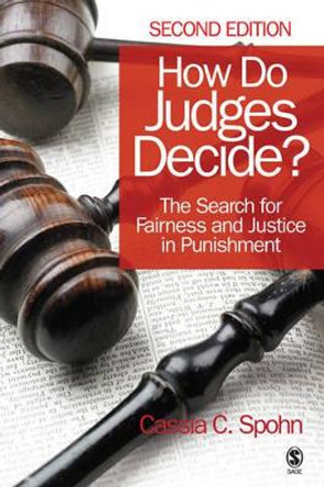 How Do Judges Decide?: The Search for Fairness and Justice in Punishment by Dr. Cassia C. Spohn 9781412961042