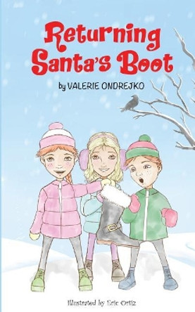 Returning Santa's Boot by Valerie Ondrejko 9780998362809 Returning Santa's Boot by Valerie Ondrejko 9780998362809