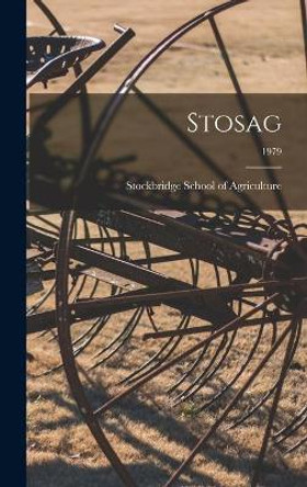 Stosag; 1979 by Stockbridge School of Agriculture 9781014225764