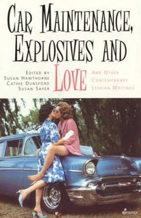 Car Maintenance, Explosives and Love by Hawthorne Susan 9781875559626