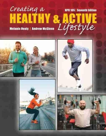 Creating a Healthy AND Active Lifestyle by Melanie C. Healy 9781792423048