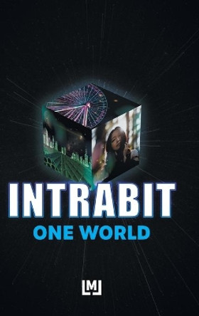 Intrabit: One World by Melody Lily Jade 9781039126886