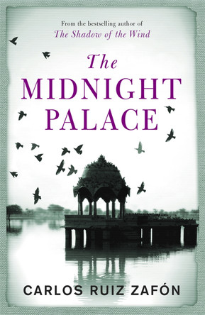 The Midnight Palace by Carlos Ruiz Zafon