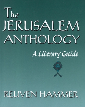 The Jerusalem Anthology by Reuven Hammer 9780827607040