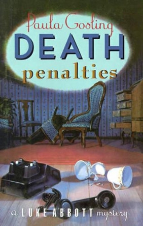 Death Penalties: A Luke Abbott Mystery by Paula Gosling 9780892964581