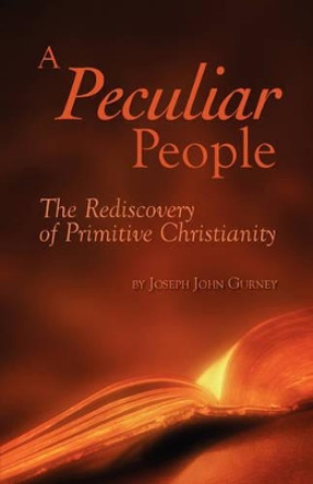 A Peculiar People by Joseph John Gurney 9780913408483