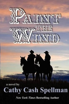 Paint the Wind by Cathy Cash Spellman 9780983408789