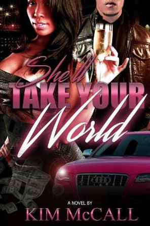 She'LL Take Your World by Kim McCall 9780997356403