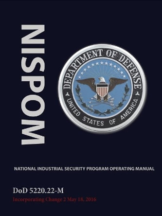 National Industrial Security Program Operating Manual (Nispom) by Department of Defense 9780981620657