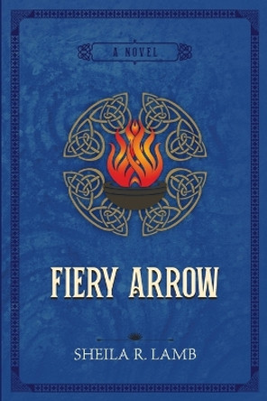 Fiery Arrow by Lamb 9780983855279