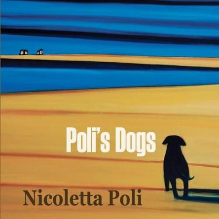 Poli's Dogs by Nicoletta Poli 9780984785001