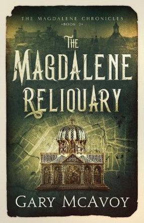 The Magdalene Reliquary by Gary McAvoy 9780990837688