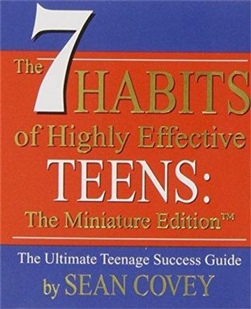 The 7 Habits of Highly Effective Teens by Sean Covey