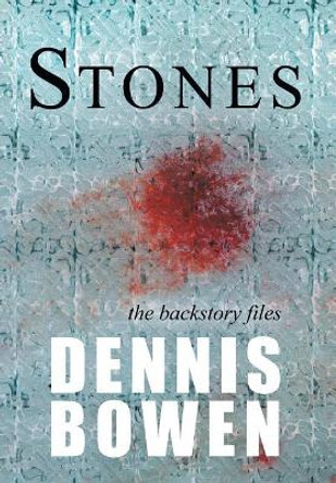 Stones by Dennis Bowen 9780997914757