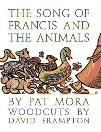 The Song of Francis and the Animals by Pat Mora 9780802852533