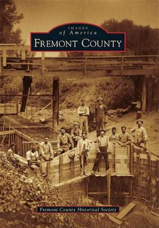 Fremont County by Fremont County Historical Society 9780738583129