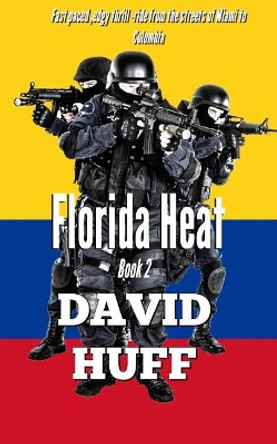 Florida Heat by David Huff 9780998800318