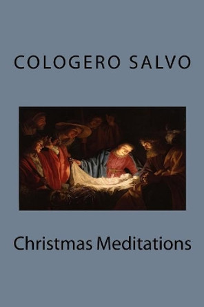 Christmas Meditations by Cologero Salvo 9780999086018