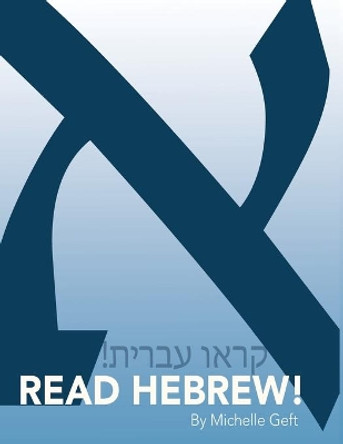 Read Hebrew! by Michelle Geft 9780999140536