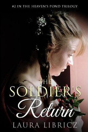 The Soldier's Return by Laura Libricz 9780999146019