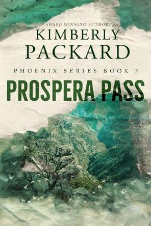 Prospera Pass by Kimberly Packard 9780999201558