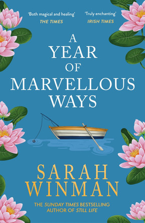 A Year of Marvellous Ways: The Richard and Judy Bestseller by Sarah Winman