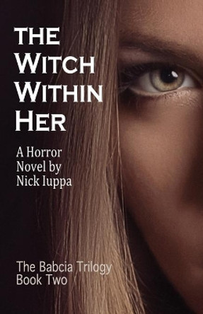 The Witch Within Her by Nick Iuppa 9780998980607