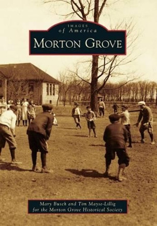 Morton Grove by Mary Busch 9780738598819