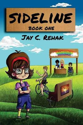 Sideline: Book One by Jay Carl Rehak 9780999290507