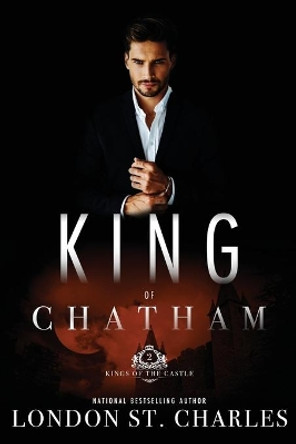 King of Chatham by London St Charles 9780999328859