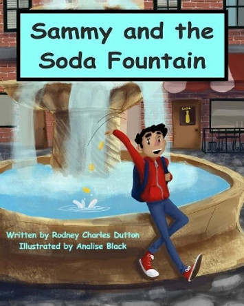 Sammy and the Soda Fountain by Analise Black 9780999333044