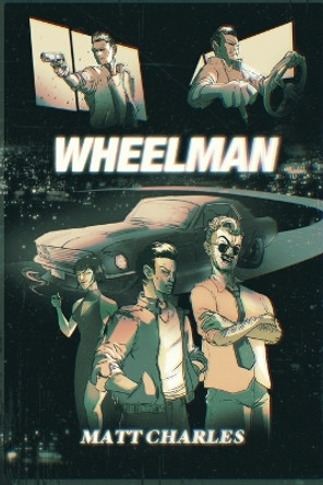 Wheelman by Matt Charles 9781088094013