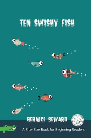 Ten Swishy Fish by Bernice Seward 9780999537824