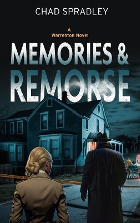 Memories And Remorse by Chad Spradley 9781088115572