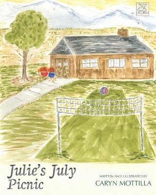 Julie's July Picnic: The Patio Club by Caryn Mottilla 9780999747186