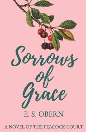 Sorrows of Grace by E S Obern 9780999760321