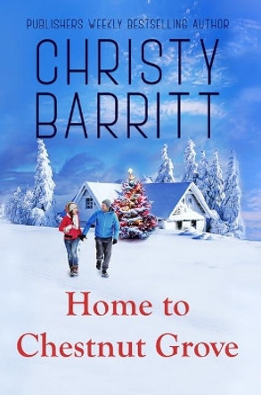 Home to Chestnut Grove by Christy Barritt 9780999834589